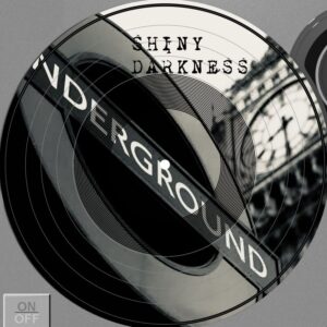 Shiny Darkness - UNDERGROUND Picture disc