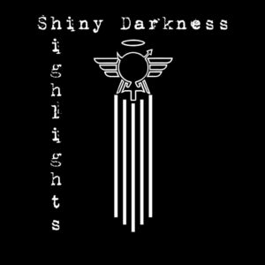 Shiny Darkness - Highlights Album CD
